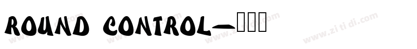Round Control字体转换
